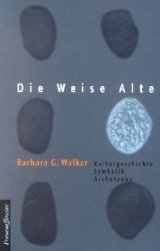 Die weise Alte - Barbara G Walker