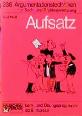 Aufsatz - Argumentationstechniken für Sach- und Problemerörterung - Gert Weiss