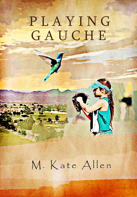 Playing Gauche - M. Kate Allen