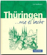 Thüringen ... wie es lacht - Carl Haussknecht