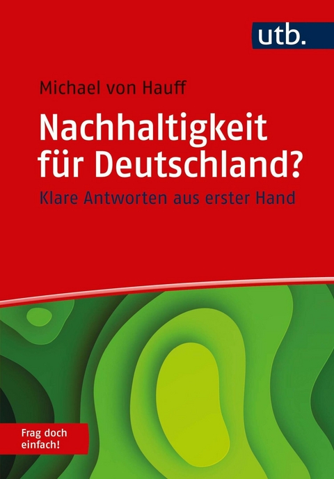 Nachhaltigkeit für Deutschland? Frag doch einfach! -  Michael von Hauff