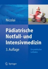 Pädiatrische Notfall- und Intensivmedizin - Thomas Nicolai