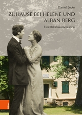 Zuhause bei Helene und Alban Berg - Daniel Ender