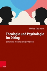 Theologie und Psychologie im Dialog -  Michael Klessmann