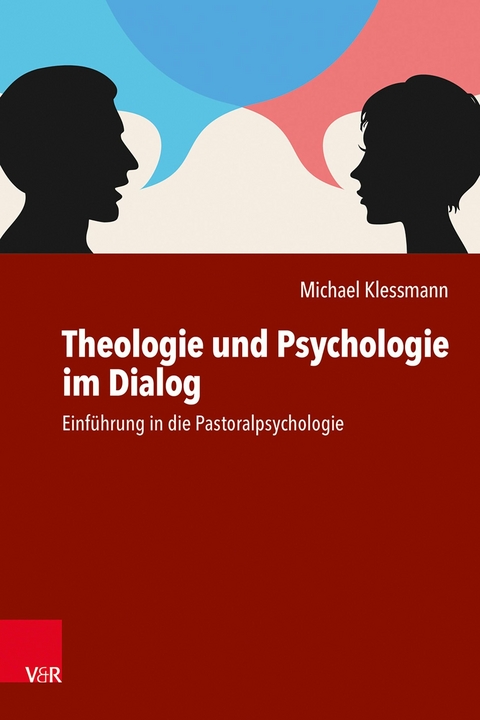 Theologie und Psychologie im Dialog -  Michael Klessmann