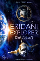 Eridani-Explorer Band 1 -  Paul Desselmann