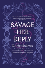 Savage Her Reply - Deirdre Sullivan