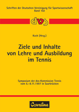 Ziele und Inhalte von Lehre und Ausbildung im Tennis - 