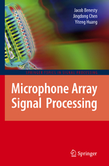 Microphone Array Signal Processing - Jacob Benesty, Jingdong Chen, Yiteng Huang