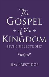 Gospel of the Kingdom -  Jim Prestidge