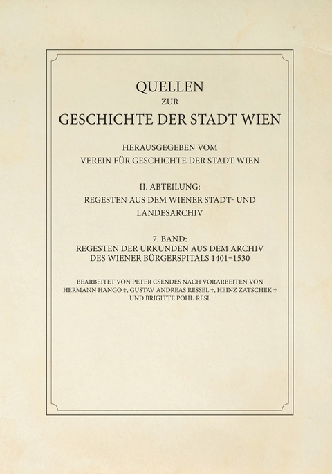 Regesten der Urkunden aus dem Archiv des Wiener Bürgerspitals 1401–1530 - Peter Csendes