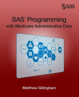 SAS Programming with Medicare Administrative Data -  Matthew Gillingham