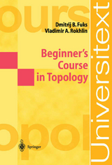 Beginner’s Course in Topology - D. B. Fuks, V. A. Rokhlin