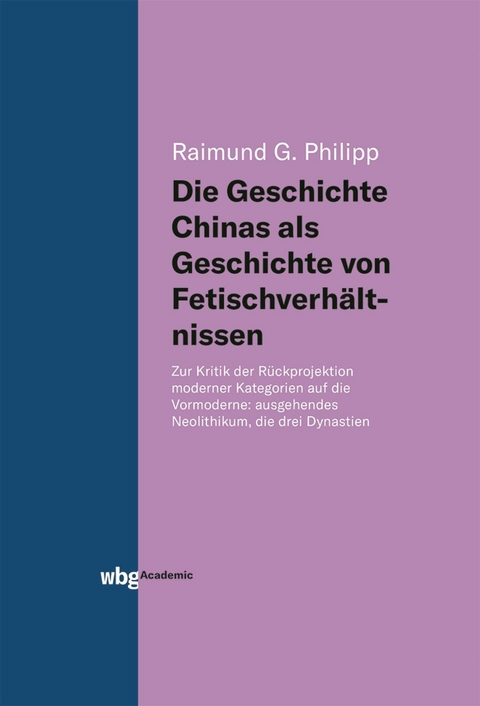 Die Geschichte Chinas als Geschichte von Fetischverhältnissen - Raimund Philipp