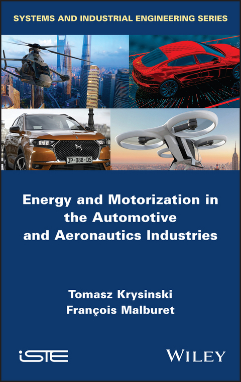 Energy and Motorization in the Automotive and Aeronautics Industries -  Tomasz Krysinski,  Fran ois Malburet
