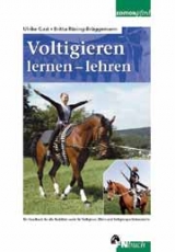 Voltigieren lernen - lehren - Ulrike Gast, Britta Rüsing-Brüggemann