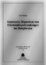 Genetische Disposition von Gliedmassenerkrankungen bei Reitpferden - Dirk Winter