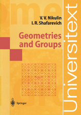 Geometries and Groups - Viacheslav V. Nikulin, Igor R. Shafarevich