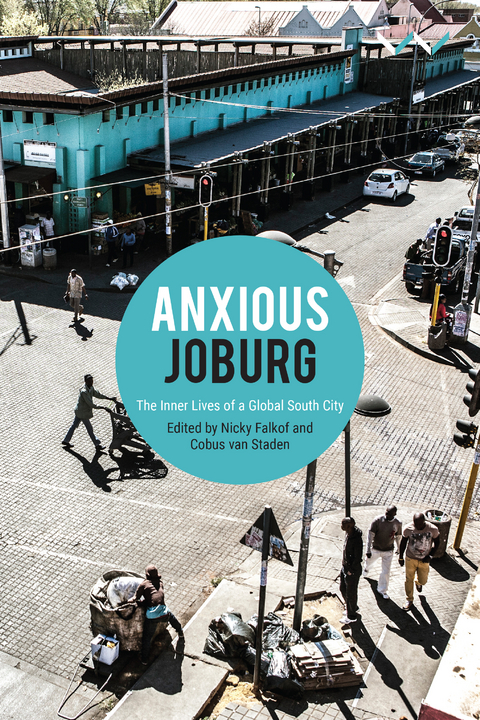 Anxious Joburg -  Joel Cabrita,  Sisonke Msimang,  Sarah Nuttall,  Renugan Raidoo,  Cobus van Staden,  Baeletsi Tsatsi,  B Camminga,  Nicky Falkof,  Derek Hook,  Mingwei Huang,  Lebohang Masango,  Njogu Morgan,  Aidan Mosselson,  Khangelani Moyo