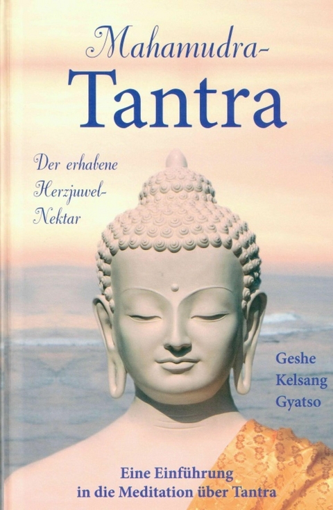 Mahamudra Tantra - Geshe Kelsang Gyatso