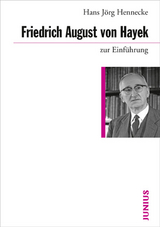 Friedrich August von Hayek zur Einführung - Hans J. Hennecke
