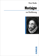 Montaigne zur Einführung - Burke, Peter