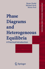 Phase Diagrams and Heterogeneous Equilibria - Bruno Predel, Michael Hoch, Monte J. Pool