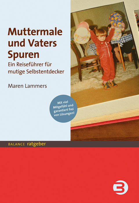 Muttermale und Vaters Spuren - Maren Lammers