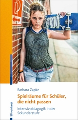 Spielräume für Schüler, die nicht passen - Barbara Zapke