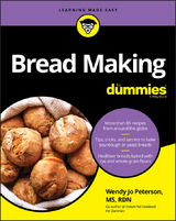 Bread Making For Dummies -  Wendy Jo Peterson