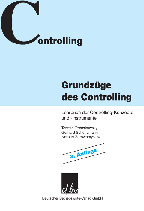 Grundzüge des Controlling. -  Norbert Zdrowomyslaw