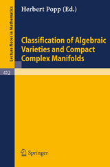 Classification of Algebraic Varieties and Compact Complex Manifolds - 