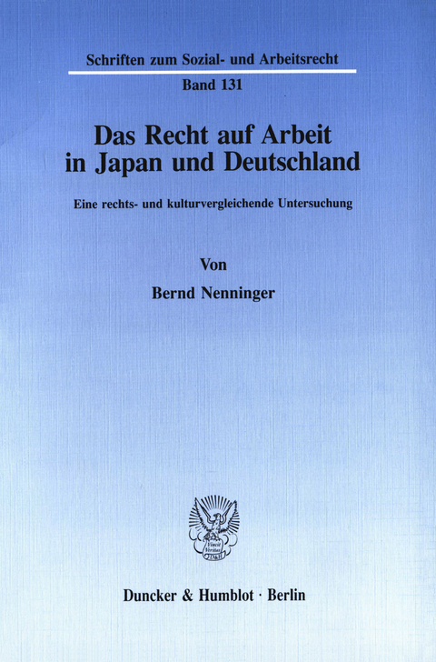 Das Recht auf Arbeit in Japan und Deutschland. -  Bernd Nenninger