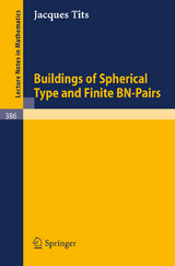 Buildings of Spherical Type and Finite BN-Pairs - J. Tits