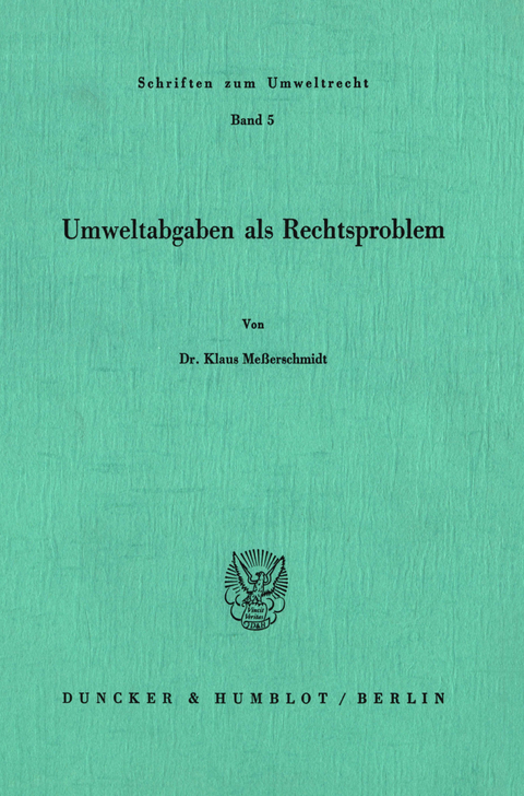 Umweltabgaben als Rechtsproblem. -  Klaus Meßerschmidt