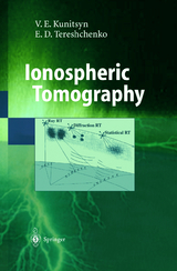 Ionospheric Tomography - Viacheslav E. Kunitsyn, Evgeni D. Tereshchenko