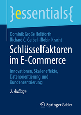 Schlüsselfaktoren im E-Commerce - Dominik Große Holtforth, Richard C. Geibel, Robin Kracht