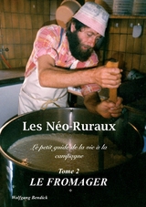 Les Néo-Ruraux Tome 2: Le Fromager - Wolfgang Bendick