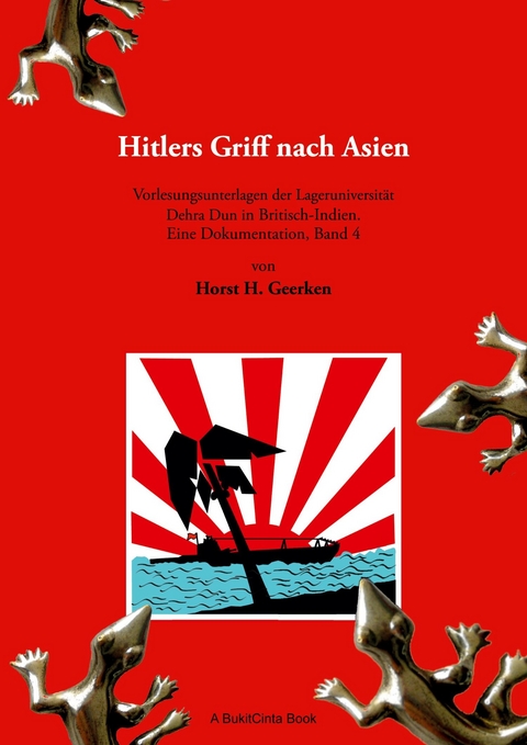 Hitlers Griff nach Asien. -  Horst H. Geerken