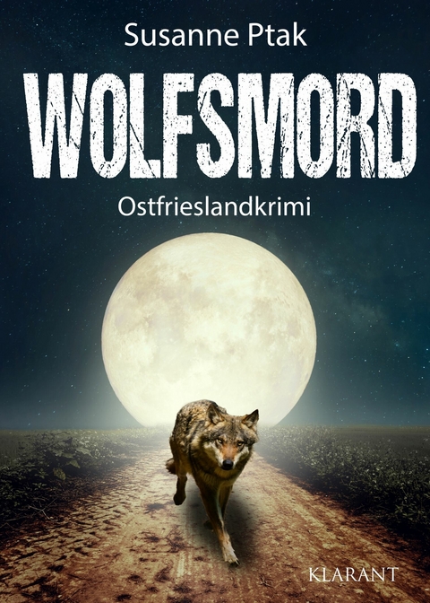 Wolfsmord. Ostfrieslandkrimi -  Susanne Ptak