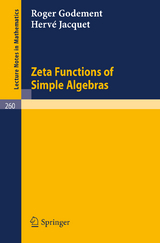Zeta Functions of Simple Algebras - Roger Godement, Herve Jacquet