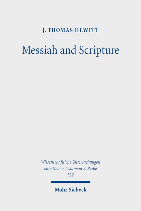 Messiah and Scripture -  J. Thomas Hewitt