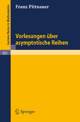 Vorlesungen über asymptotische Reihen - F. Pittnauer