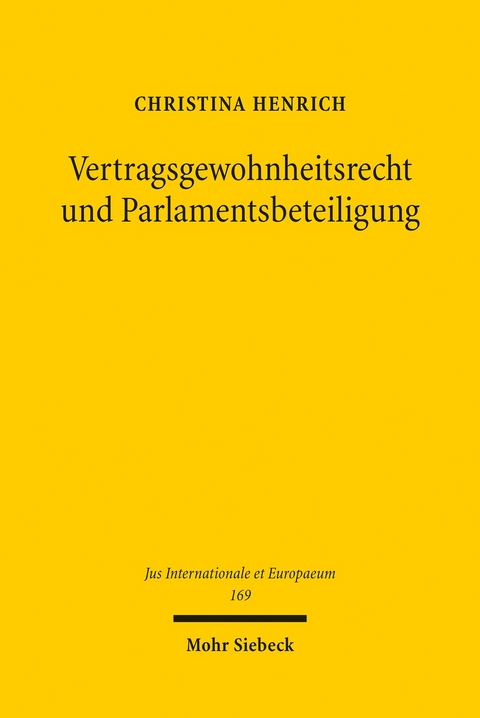 Vertragsgewohnheitsrecht und Parlamentsbeteiligung -  Christina Henrich