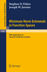 Minimum Norm Extremals in Function Spaces - S.W. Fisher, J.W. Jerome