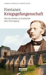 Fontanes Kriegsgefangenschaft - Gabriele Radecke, Robert Rauh