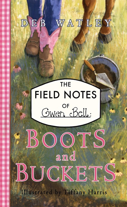 Boots and Buckets -  Deb Watley
