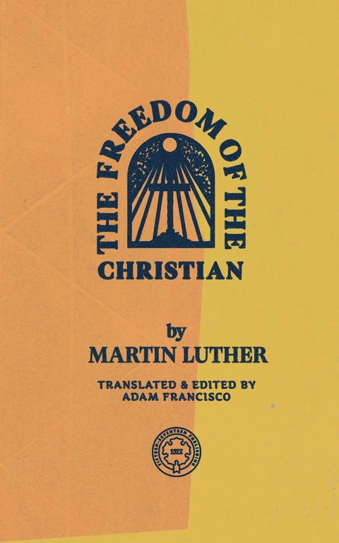 Freedom of the Christian -  Martin Luther