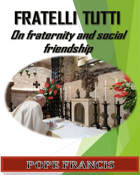 Fratelli Tutti -  Pope Francis