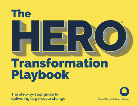 HERO Transformation Playbook -  Harbott Arif Harbott,  Mulligan Cuan Mulligan